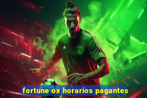 fortune ox horarios pagantes